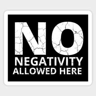 No Negativity Allowed Here distressed Magnet